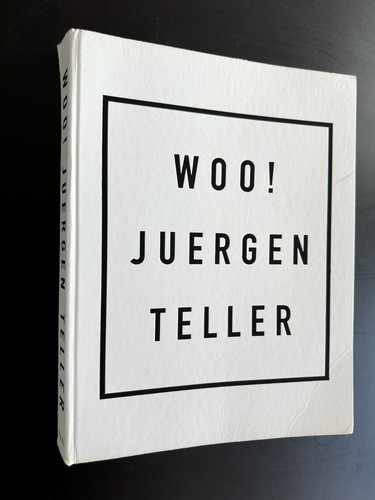 Juergen teller woo - teller:, woo!